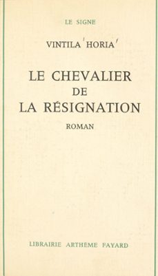 le chevalier de la resignation (ebook)-vintila horia-9782706218408