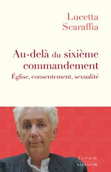 au-dela du sixième commandement : eglise, consentement, sexualite (ebook)-lucetta scaraffia-9782706726408
