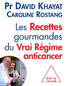 les recettes gourmandes du vrai regime anticancer (ebook)-david khayat-caroline rostang-9782738173508