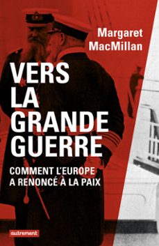 vers la grande guerre (ebook)-margaret macmillan-9782746738508