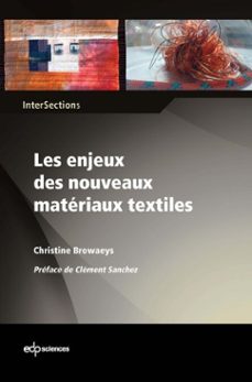 les enjeux des nouveaux materiaux textiles (ebook)-christine browaeys-9782759833108