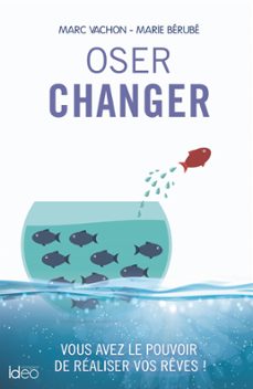 oser changer (ebook)-marc vachon-marie berube-9782824632308