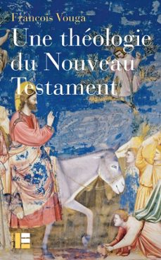 une theologie du nouveau testament (ebook)-françois vouga-9782830953008