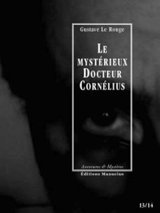 le mystérieux docteur cornélius, épisodes 13 et 14-gustave le rouge-9782845783508
