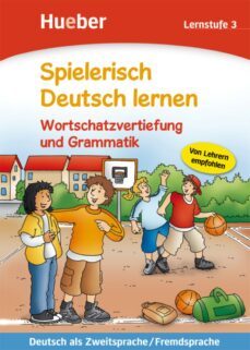 spielerisch deutsch lernen. wortschatzvertiefung und grammatik. lernstufe 3: deutsch als zweitsprache/fremdsprache-9783190394708