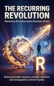 the recurring revolution: mastering the subscription business model (ebook)-adrian carmichael-9783565146208