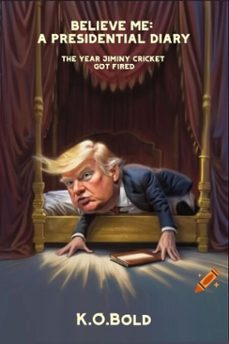 believe me: a presidential diary (ebook)-k.o. bold-9783565186808