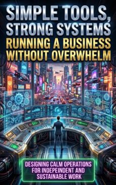 simple tools, strong systems: running a business without overwhelm (ebook)-alex linden-9783565359608