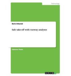safe take-off with runway analyses-boris urbanek-9783656216308