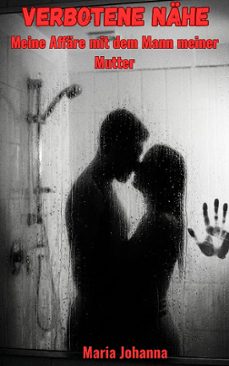 verbotene nahe (ebook)-maria johanna-9783693302408