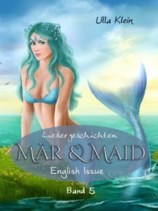mar &amp; maid - liedergeschichten band 5 (ebook)-ulla klein-9783741881008