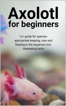 axolotl for beginners (ebook)-thorsten hawk-9783754939208
