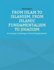 from islam to islamism, from islamic fundamentalism to jihadism (ebook)-9783759792808