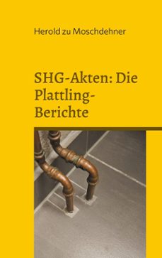 shg-akten: die plattling-berichte (ebook)-9783819258008
