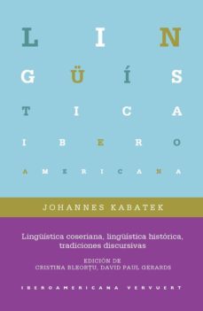 linguistica coseriana, linguistica historica, tradiciones discursivas (ebook)-johannes kabatek-9783954877508