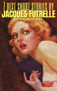 7 best short stories by jacques futrelle (ebook)-august nemo-9783967990508