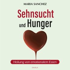 sehnsucht und hunger (audiolibro)-maria sanchez-9783982773308