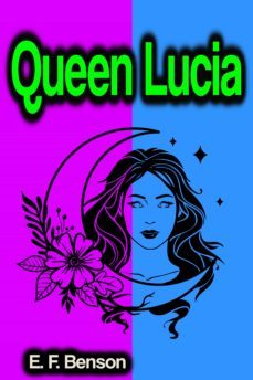 queen lucia (ebook)-e.f. benson-9783985942008