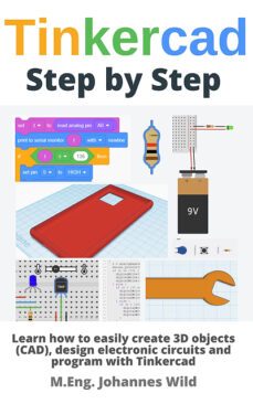 tinkercad | step by step (ebook)-m.eng. johannes wild-9783987420108