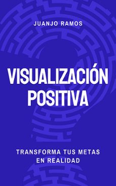 visualizacion positiva (ebook)-juanjo ramos-9783989114708