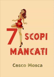 7 scopi mancati (ebook)-9786050453508