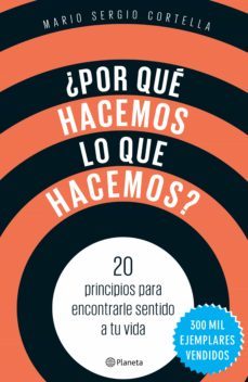 ¿por que hacemos lo que hacemos? (ebook)-mario sergio cortella-9786070749308