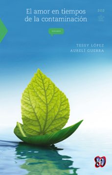 el amor en tiempos de la contaminacion (ebook)-tessy lopez-aureli guerra-9786071622808
