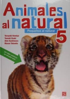 animales al natural 5: pequeños al natural-teruyuki komiya-9786071635808