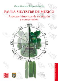 fauna silvestre de mexico (ebook)-óscar gustavo retana guiascón-9786071640208