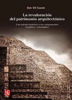 la revaloracion del patrimonio arquitectonico-ilan vit suzan-9786071652508