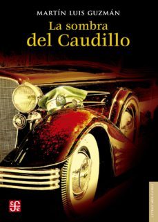 la sombra del caudillo (ebook)-martin luis guzman-9786071665508