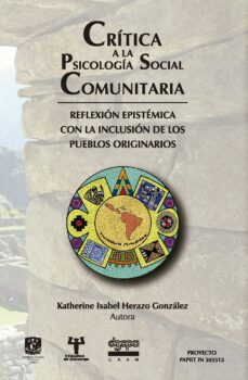 critica a la psicologia social comunitaria: reflexion epistemica con la inclusion de los pueblos originarios (ebook)-katherine isabel herazo gonzález-9786073057608
