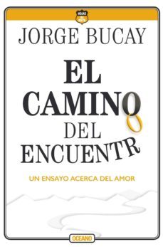 el camino del encuentro (ebook)-jorge bucay-9786075278308