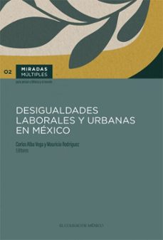 desigualdades laborales y urbanas en mexico (ebook)-9786075643908