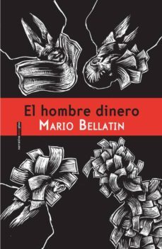 el hombre dinero-mario bellatin-9786077781608