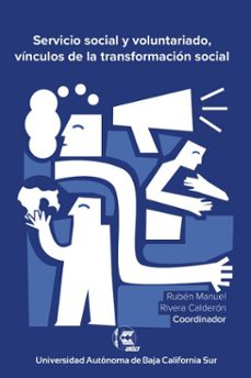 servicio social y voluntariado, vinculos de la transformacion social (ebook)-rubén manuel rivera calderón-elia esperanza ayora herrera-dania azucena egurrola coronado-9786078925308