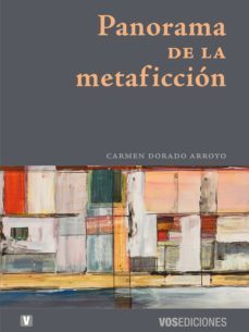 panorama de la metaficcion (ebook)-carmen dorado arroyo-9786079878108