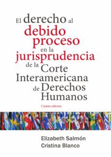 el derecho al debido proceso en la jurisprudencia de la corte interamericana de derechos humanos (ebook)-elizabeth salmon-cristina blanco-9786123176808