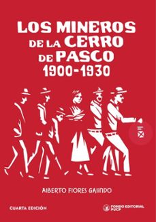 los mineros de la cerro de pasco, 1900-1930 (ebook)-alberto flores galindo-9786123350208