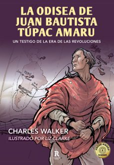 la odisea de juan bautista tupac amaru (ebook)-charles f. walker-liz clarke-9786124267208