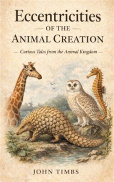 eccentricities of the animal creation (ebook)-john timbs-9786253875008