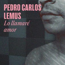 lo llamaré amor (audiolibro)-pedro carlos lemus-9786287638808