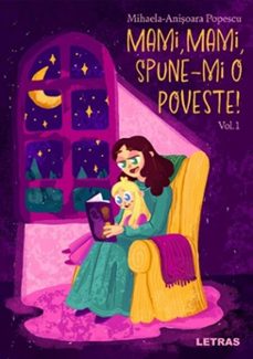 mami, mami, spune-mi o poveste! – vol. 1 (ebook)-mihaela anisoara popescu-9786303122908