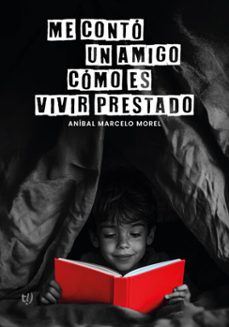 me conto un amigo como es vivir prestado (ebook)-marcelo morel-9786313065608