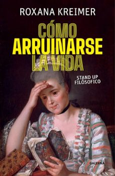 como arruinarse la vida (ebook)-roxana kreimer-9786316632708