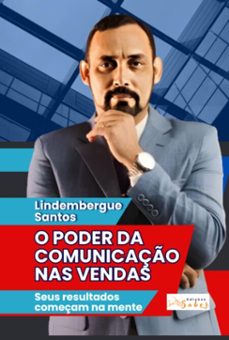 o poder da comunicaço nas vendas (ebook)-lindembergue santos-9786501353708