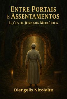entre portais e assentamentos! (ebook)-diangelis nicolaite-9786501475608