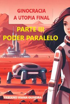 ginocracia   a utopia final  parte iii (ebook)-fabiano viana oliveira-9786501556208