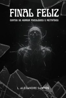 final feliz (ebook)-l. alexandre santos-9786501582108