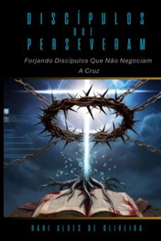 discipulos que perseveram (ebook)-rahi alves de oliveira-9786501627908